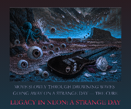 Legacy in Neon: A Strange Day